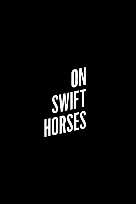 On Swift Horses 2025